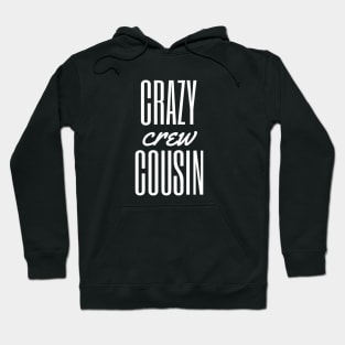 Crazy cousin crew Hoodie